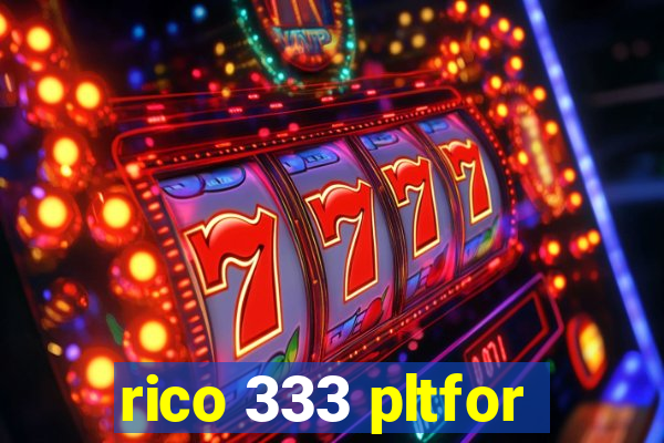 rico 333 pltfor